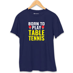 Born to Play Table Tennis