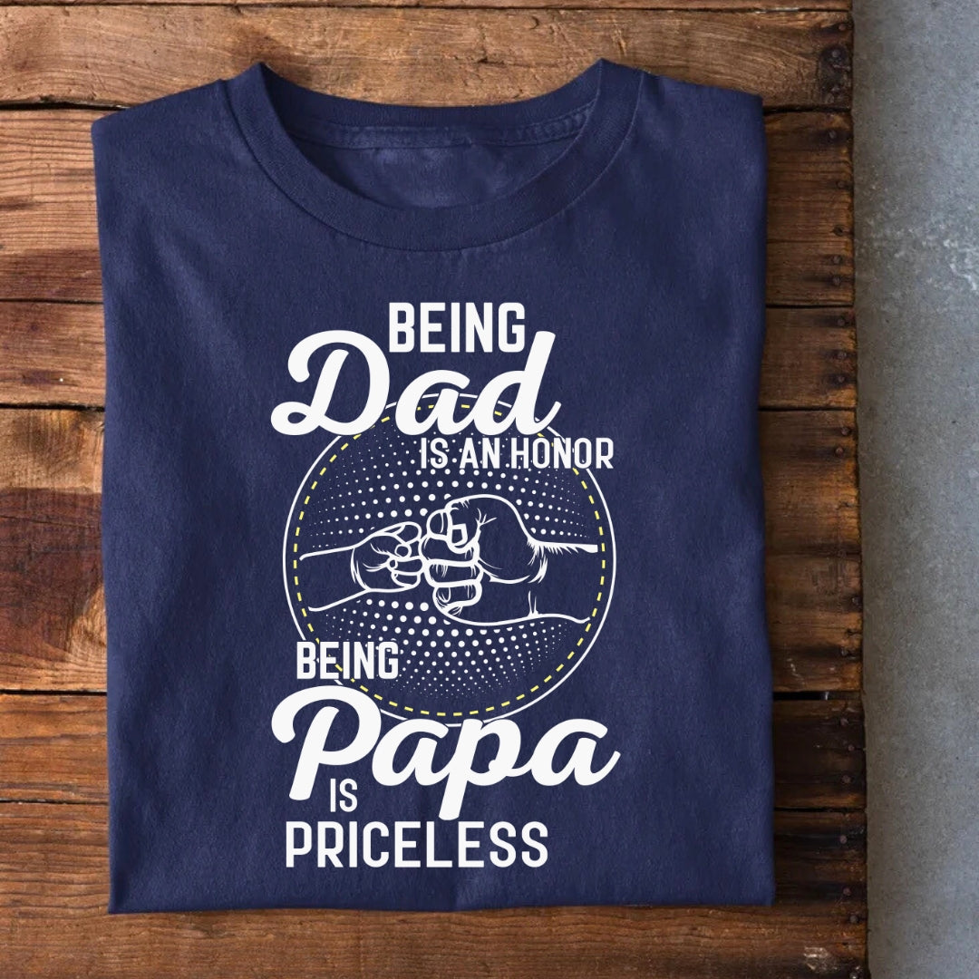 Being Dad is an Honor T-Shirt