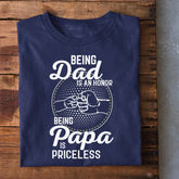 Being Dad is an Honor T-Shirt