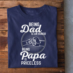 Being Dad is an Honor T-Shirt