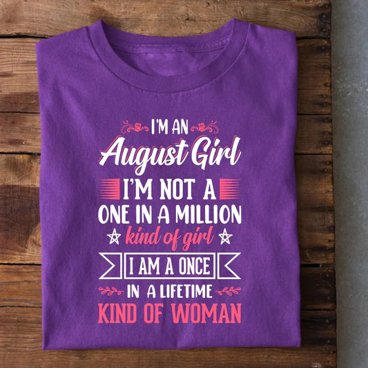 August Girl once in a Lifetime kind Women T-Shirt