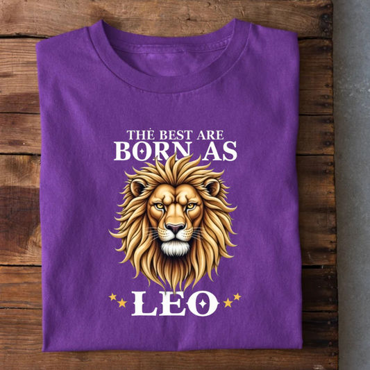 The Best are Born as LEO T-Shirt
