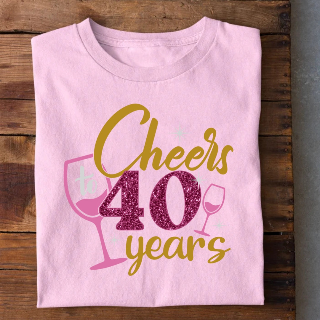 Cheers to 40 Years T-Shirt