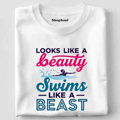 Looks like Beauty Swims like a Beast T-Shirt