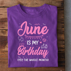 June is my Birthday Month T-Shirt