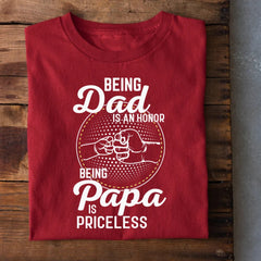 Being Dad is an Honor T-Shirt