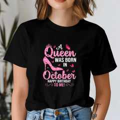 A Queen was Born in October Birthday T-Shirt