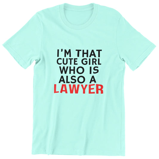 I'm that Cute Girl Lawyer T-Shirt