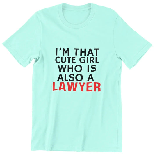 I'm that Cute Girl Lawyer T-Shirt