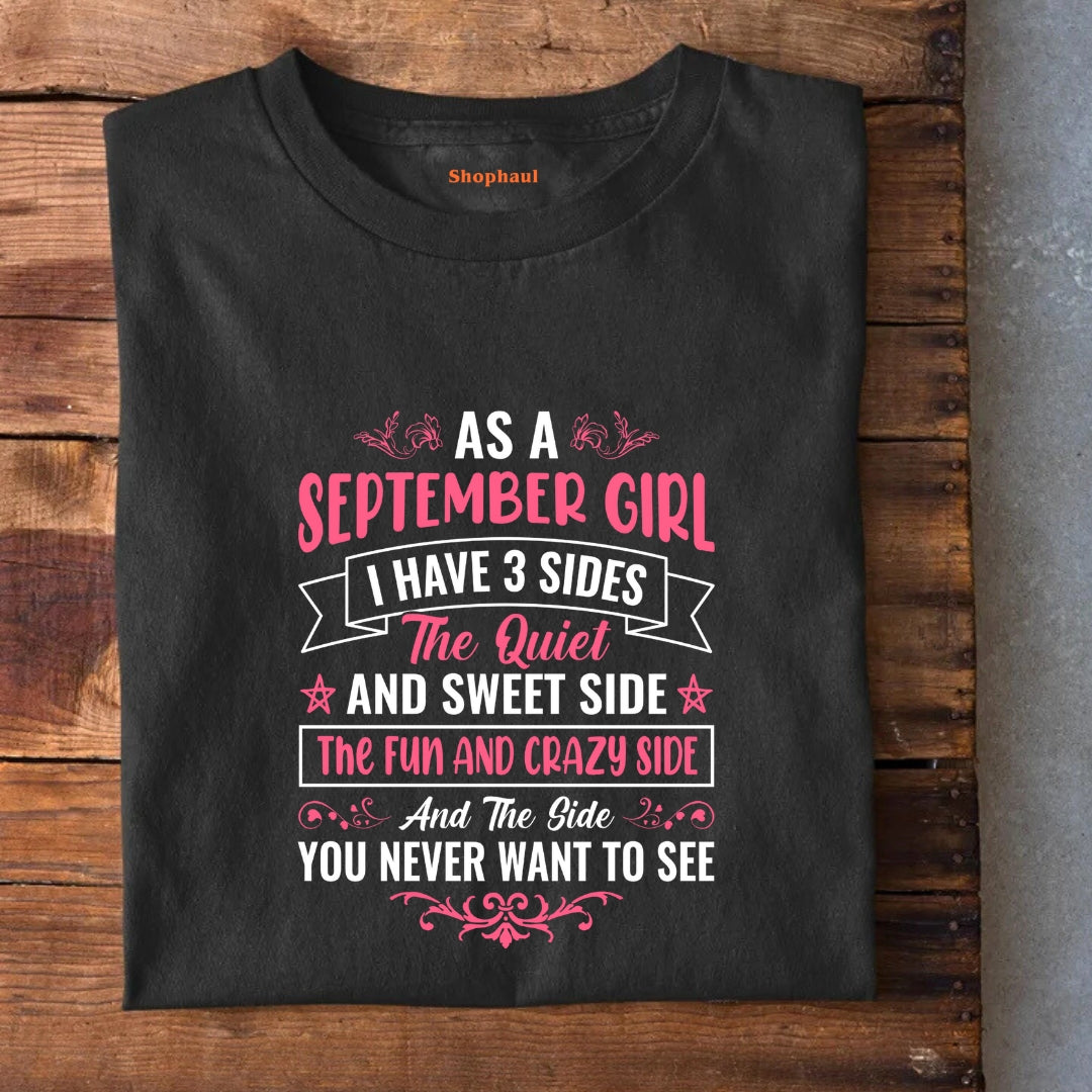 As a September Girl have 3 Sides T-Shirt