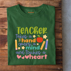 Teacher Opend aMind and Touches Heart T-Shirt