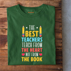Best Teachers Teach From the Heart T-Shirt
