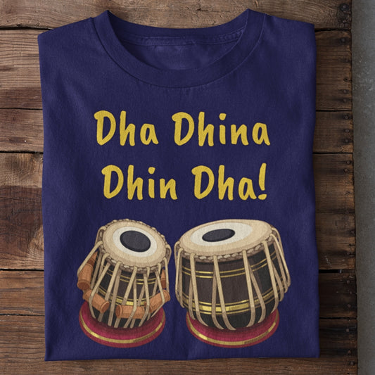 Dha Dhin Dhin Dha Tabla T-Shirt