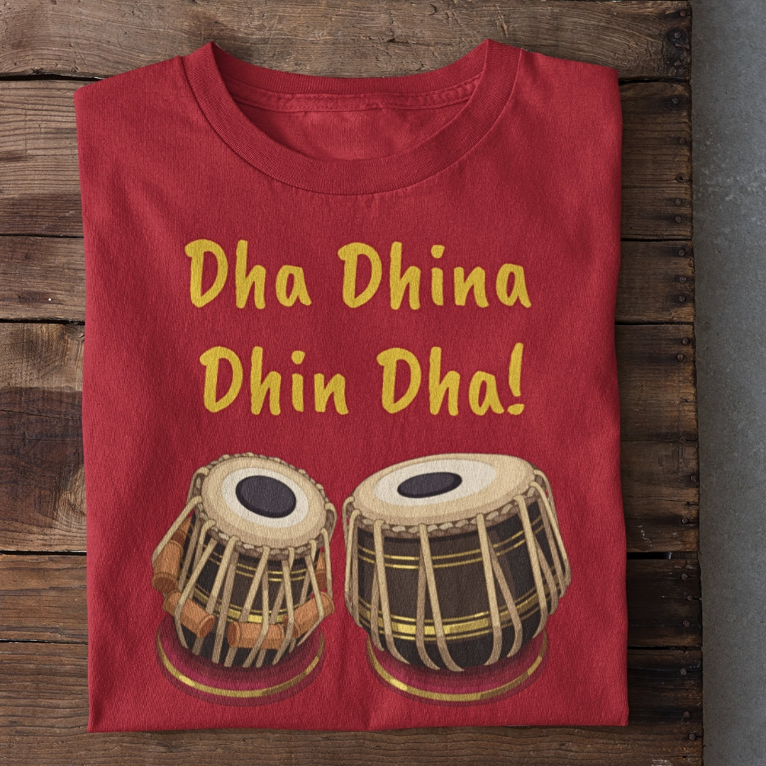 Dha Dhin Dhin Dha Tabla T-Shirt