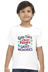 Good Times Crazy Friends Great Memories T-Shirt