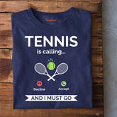 Tennis is Calling T-Shirt
