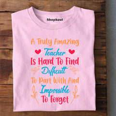 Truly Amazing Teacher is Hard to Find T-Shirt