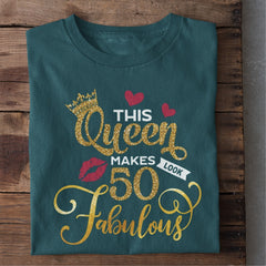 This Queen Makes 50 Looks Fabulous Birthday T-Shirt