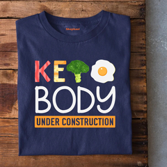 Keto Body Under Construction T-Shirt