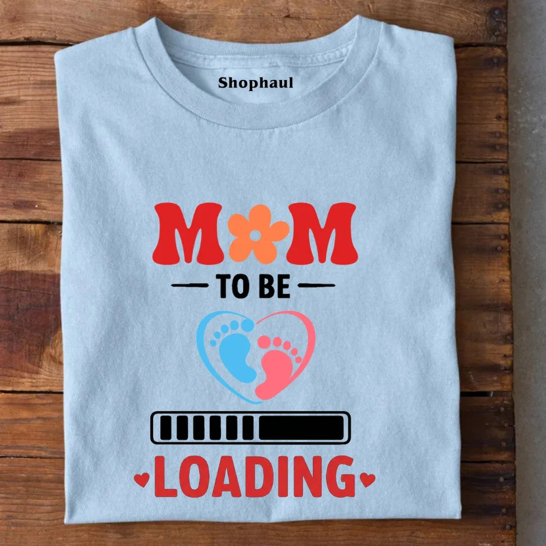 mom to be T-Shirt The Shophaul Designs