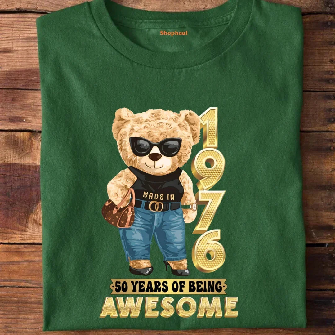 1976 | 50 Years of Being Awesome Bear Girl T-Shirt IN The Shophaul Designs