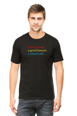 I don't need a good Lawyer T-Shirt