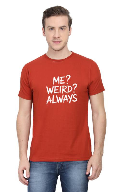 Me Weird Always Attitude T-Shirt (Clearance Sale)