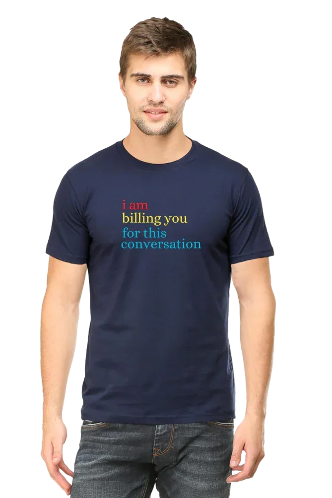I am billing you for this Conversation Lawyer T-Shirt