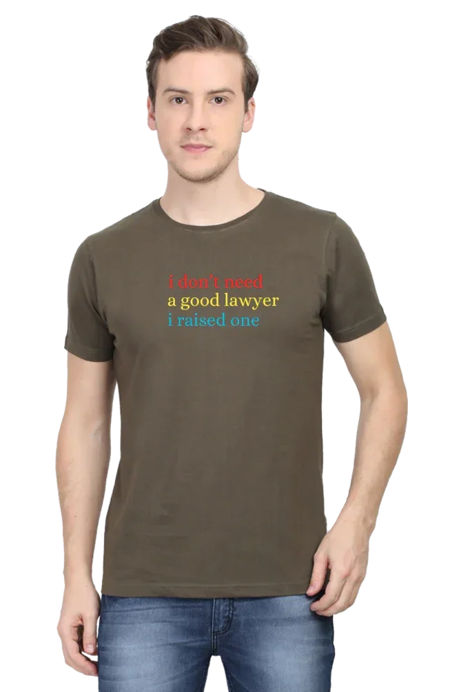 I don't need a good Lawyer T-Shirt
