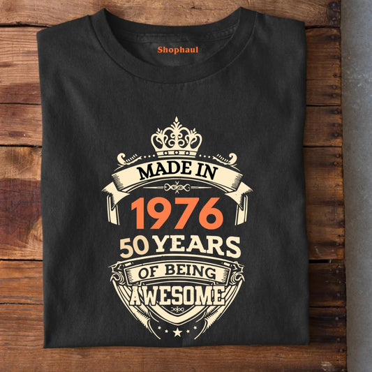 Made in 1976 | 50 Years of being Awesome Birthday T-Shirt