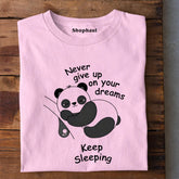 Never Give up on Dreams Panda T-Shirt
