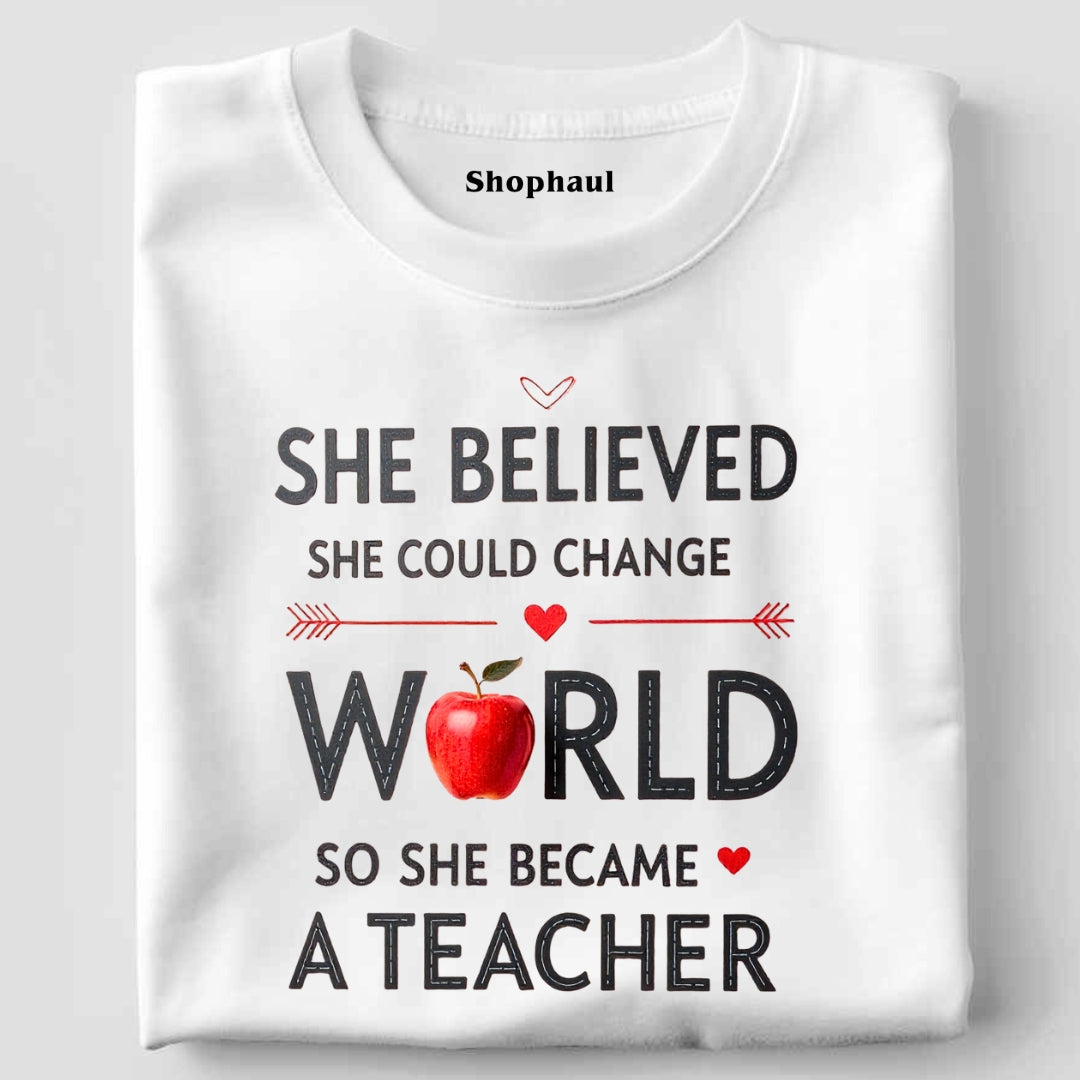 She Could Change World Teacher T-Shirt