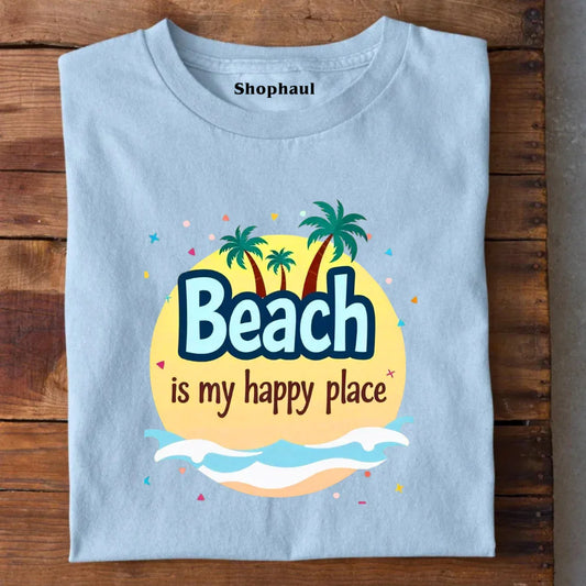 Beach is my Happy Place T-Shirt