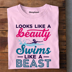 Looks like Beauty Swims like a Beast T-Shirt