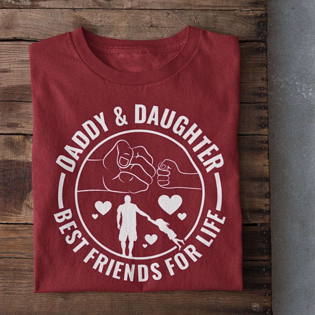Dad & Daughter Best Friends for Life T-Shirt - The Shophaul Designs