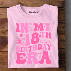 In My 18th Birthday Era T-Shirt