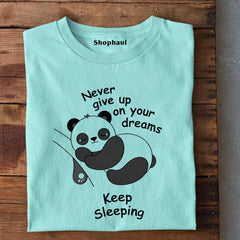 Never Give up on Dreams Panda T-Shirt