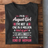 August Girl once in a Lifetime kind Women T-Shirt