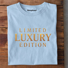 Limited Luxury Edition T-Shirt