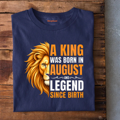 A King was born in August T-Shirt