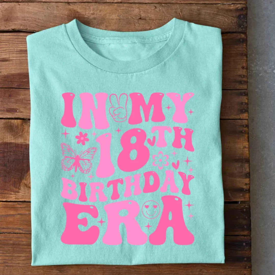 In My 18th Birthday Era T-Shirt