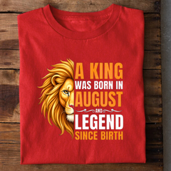 A King was born in August T-Shirt