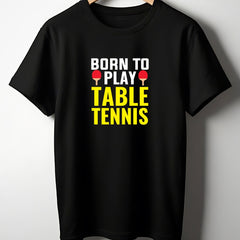 Born to Play Table Tennis
