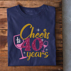 Cheers to 40 Years T-Shirt