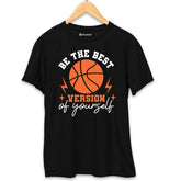 Be the Best Version of Yourself Basketball T-Shirt Black-XXL