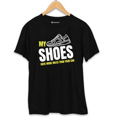My Shoes Have More Miles Running T-Shirt