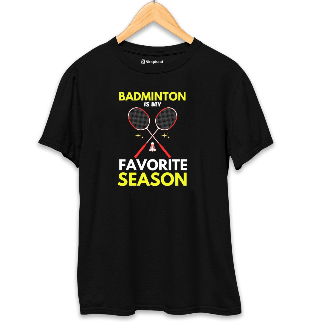 Badminton is my Favorite Season T-Shirt