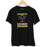 Badminton is my Favorite Season T-Shirt Black-XXL
