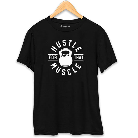 Hustle for that Muscle Gym T-Shirt