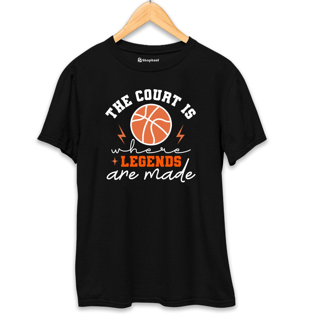 The Court is Where Legends are Made Basketball T-Shirt